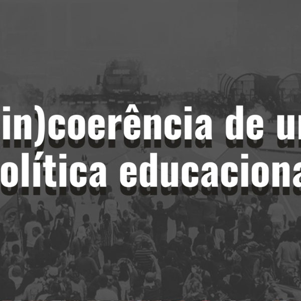 A (in)coerência de uma política educacional